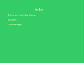 índice - Donde se encontraba Oiasso - El puerto - Quien la dirigía