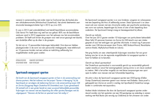 PROJECTEN IN OPDRACHT VAN GEMEENTE OOSTERHOUT
nemers) in samenwerking met onder meer Le Cochonnet (jeu de boules) plus
een aikidodemonstratie (Aikidoschool Oosterhout). Het aantal deelnemers aan
structurele beweegactiviteiten ligt in 2012 op circa 225.
Er was in 2012 veel onduidelijkheid wat betreft beschikbare accommodaties.
Ook Senior Fit+ heeft daar erg veel last van gehad. 80% van de beschikbare
werkuren werd in 2012 opgenomen voor het oplossen van het accommodatie-
probleem. Dit heeft ook binnen de groepen voor veel onrust gezorgd met daarbij
een duidelijke effect op de sfeer in de groepen.
Tot slot zijn er 15 persoonlijke hulpvragen behandeld. Drie daarvan hebben
plaatsgevonden in de vorm van een persoonlijk intakegesprek, twee telefonisch
en 10 personen konden met een advies en toelichting zelfstandig hun
mogelijkheden verder gaan zoeken.
OPDRACHTGEVER		 GEMEENTE OOSTERHOUT
UITGEVOERD DOOR	 RIAN TICHELAAR
Sportcoach aangepast sporten
De kracht van de Sportcoach aangepast sporten zit hem in de samenwerking met
diverse partners. Met het indienen van het project “Samen in Beweging” bij de
Sportimpuls en vervolgens de toekenning hiervan is de samenwerking tussen OiB
en Zorroo (Zorggroep Regio Oosterhout & Omstreken) voor 2 jaar gerealiseerd.
Dit vertaalt zich in een groter bereik en meer succesvol behandelde persoonlijke
hulpvragen van mensen met een beperking die willen sporten/bewegen met als
uitgangspunt: “Gewoon als het kan en speciaal waar het nodig is”.
De Sportcoach aangepast sporten is er voor kinderen, jongeren en volwassenen
met een beperking die thuis of zelfstandig wonen. Deze Sportcoach is er daar-
naast ook voor mensen met een chronische ziekte, een psychische aandoening,
een vorm van autisme, beperkingen bij horen of zien of een beperking door
ouderdom. De Sportcoach brengt vraag en beweegaanbod bij elkaar.
Gericht op individu
Over het jaar 2012 gezien werden 10 hulpvragen van particulieren behandeld.
Maar liefst 35 personen kwamen via Zorroo bij OiB terecht voor een intake-
gesprek of voor het verkrijgen van gerichte informatie. In totaal nog 9 personen
werden naar OiB doorverwezen door Prisma, MEE Brabant-Noord, Revalidatie-
centrum Breda, Mythylschool Breda en Liduina.
Het ging hierbij om zeer uiteenlopende hulpvragen waardoor het van groot
belang was (en is) om de regionale mogelijkheden tot aangepast sporten in
kaart te hebben en te benutten.
Gericht op lokaal sportaanbod
Het Oosterhouts sportaanbod is voornamelijk gericht op verstandelijk gehandi-
capten waarbij er vanuit het verenigingsleven weinig animo is om nieuw aanbod
te creëren. Wel is het echter mogelijk om met kleine aanpassingen een sport
open te stellen voor mensen met een lichamelijke beperking.
Als pilot is door de Sportcoach aangepast sporten een OGO-groep (Oefen-
Groep Oosterhout) zwemmen gestart voor mensen met Diabetes. Deze proef is
gekoppeld aan Zorroo en wordt in overleg met Sportbedrijf Oosterhout aange-
boden in combinatie met aquarobics.
Andere lokale initiatieven die door de Sportcoach aangepast sporten onder-
steund worden zijn het opstarten van een VG-sportgroep op zaterdag in samen-
werking met Rob Backx (als vervolg op ClubExtra) en het uitvoeren van onder-
Verkortjaarverslag2012OosterhoutinBeweging(OiB)
6
 
