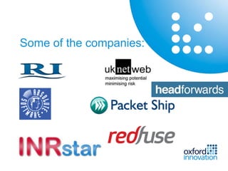 Some of the companies:
 