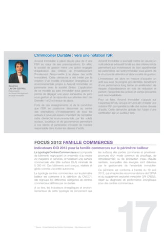 L’Immobilier Durable : vers une notation IsR
                        amundi immobilier a placé depuis plus de 2 ans                                  amundi immobilier a souhaité mettre en oeuvre un
                        l’isr au cœur de ses préoccupations. en effet,                                  outil précis et exhaustif fondé sur des critères stricts
                        la société de gestion mène une action engagée                                   permettant aux investisseurs de bien appréhender
                        d’application des critères de l’investissement                                  les paramètres de l’actif immobilier sous-jacent, de
                        socialement responsable à la classe des actifs                                  la structure de détention et de la société de gestion.
                        immobiliers. cette démarche a été initiée par la                                l’investisseur est alors en mesure d’acquérir un
                        création d’un modèle d’évaluation énergétique et                                actif aux axes de progrès pré-identifiés, bénéficiant
                        environnementale propre à amundi immobilier en                                  d’une performance long terme en amélioration de
Sandrine
LAFON-CeyrAL            partenariat avec la société sinteo. l’application                               risques d’obsolescence en voie de réduction et
responsable             de ce modèle au parc immobilier sous gestion a                                  partant, l’ensemble des acteurs et parties prenantes
de l’asset management   permis de dégager une vision exhaustive du parc
amundi immobilier                                                                                       sont responsabilisés.
                        sous gestion et de répondre aux attentes des lois
                        grenelle 1 et 2 et travaux de place.                                            Pour ce faire, amundi immobilier s’appuie sur
                                                                                                        l’expertise isr du groupe amundi afin d’établir une
                        forts de ces enseignements et de la conviction                                  notation isr comparable à celle des autres classes
                        que l’isr se positionne désormais au centre                                     d’actifs. cette démarche globale fait l’objet d’une
                        des orientations d’investissement de tous les                                   certification par un auditeur tiers.
                        acteurs, il nous est apparu important de compléter
                        cette démarche environnementale par les volets
                        sociaux, sociétaux et de gouvernance permettant
                        à nos clients et partenaires d’investir de manière
                        responsable dans toutes les classes d’actifs.




                        FOCUS 2012 FAMILLE COMMERCES
                        Indicateurs OID 2012 pour la famille commerces sur le périmètre bailleur
                        La typologie Centres Commerciaux est composée                                   les surfaces des parties communes et privativest-
                        de bâtiments regroupant un ensemble d’au moins                                  pourvues d’un mode commun de chauffage, de
                        20 magasins et services, et totalisant une surface                              refroidissement ou de production d’eau chaude
                        commerciale utile (dite surface gla) minimale de                                sanitaire, auxquelles des énergies sont délivrées
                        5 000 m². ces bâtiments sont conçus, réalisés et                                par le gestionnaire de l’ensemble immobilier.
                        gérés comme une entité autonome.                                                ce périmètre est conforme à l’arrêté du 18 avril
                        la typologie centres commerciaux sur le périmètre                               2012, qui s’inspire des recommandations de l’ePra
                        bailleur est conforme à la définition du cncc15,                                et du supplément sectoriel immobilier gri cress,
                        elle regroupe les différentes catégories de centres                             relatif au diagnostic de performance énergétique
                        commerciaux définies par ce dernier.                                            pour des centres commerciaux.
                        À ce titre, les indicateurs énergétiques et environ-
                        nementaux de cette typologie ne concernent que




                        15
                             Source : Conseil National des Centres Commerciaux - http://www.cncc.com/
 