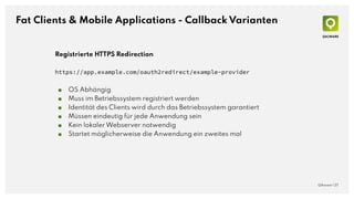 Fat Clients & Mobile Applications - Callback Varianten
QAware | 27
Registrierte HTTPS Redirection
https://app.example.com/...
