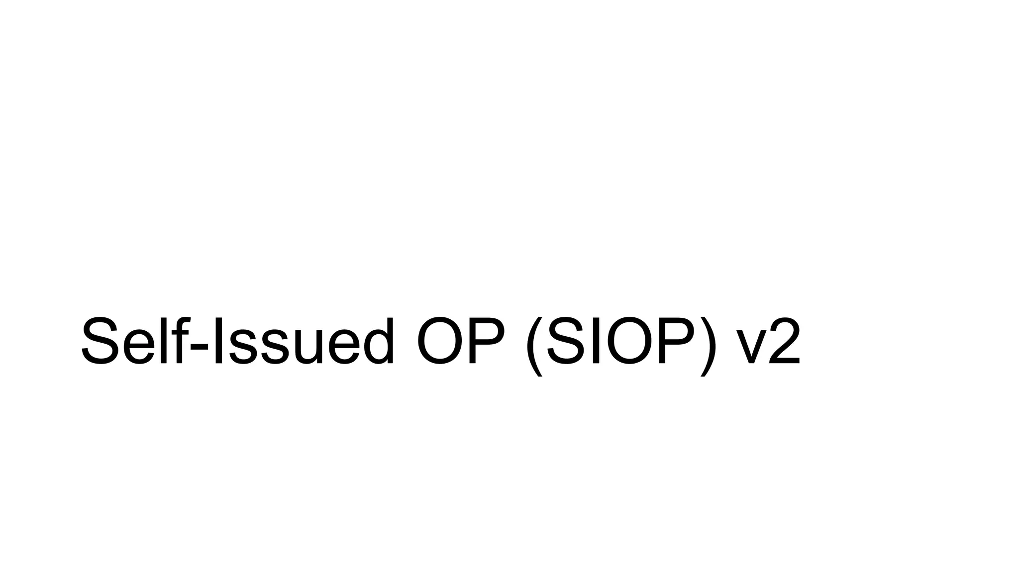 Self-Issued OP (SIOP) v2
 