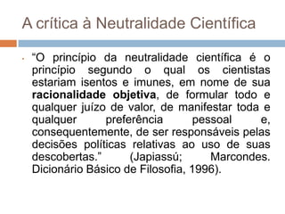 É generalizador;