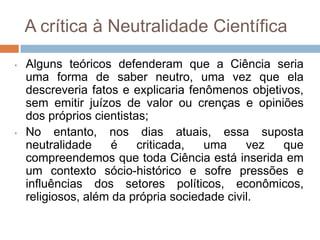 Busca a causalidade;