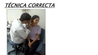 TÉCNICA CORRECTA
 