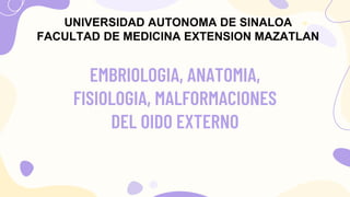 UNIVERSIDAD AUTONOMA DE SINALOA
FACULTAD DE MEDICINA EXTENSION MAZATLAN
 