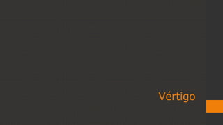 Vértigo
 