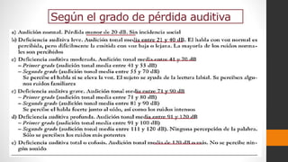 Según el grado de pérdida auditiva
 