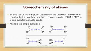 • In allenes the two carbon-carbon bond that share a single sp carbon. (the
central carbon atom is sp hybridised bond & th...