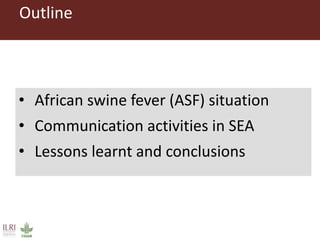 Risk communication experience on African swine fever in Southeast Asia
