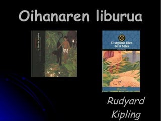 Oihanaren liburua Rudyard Kipling 