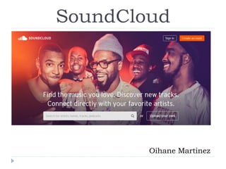 SoundCloud
Oihane Martinez
 