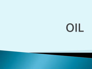OIL 
