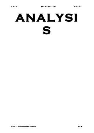 S.J.D.C PROJECT REPORT 2010-2011
ANALYSI
S
Dept of Management Studies S.K.U
 