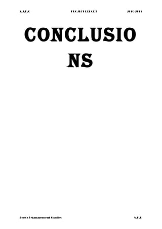 S.J.D.C PROJECT REPORT 2010-2011
CONCLUSIO
NS
Dept of Management Studies S.K.U
 