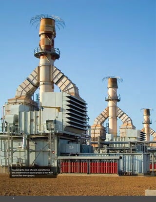 Visualizing the most efficient, cost effective
and environmentally sound project is how KBR
approaches every project.




 4
 