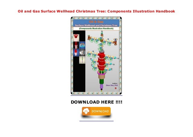 Oil and Gas Surface Wellhead Christmas Tree: Components Illustratio…