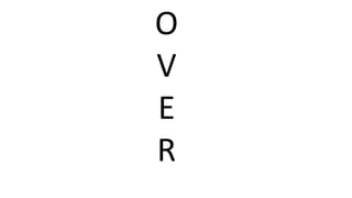 O
V
E
R
 