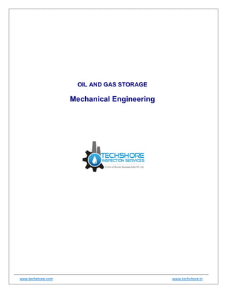 www.techshore.com www.techshore.in
OIL AND GAS STORAGE
Mechanical Engineering
 