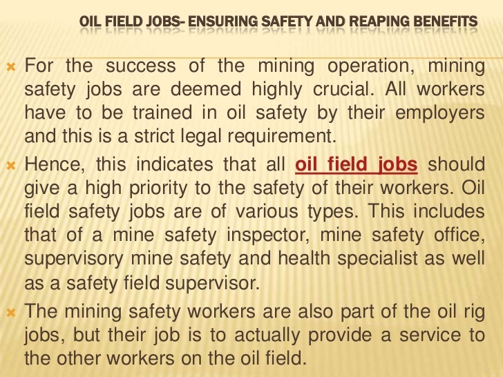 Oil field jobs ensuring safety and reaping benefits