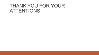THANK YOU FOR YOUR
ATTENTIONS
 