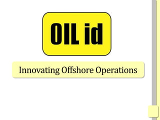 Innovating Offshore Operations 