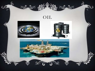 OIL

 