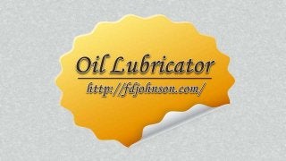 Oil Lubricator