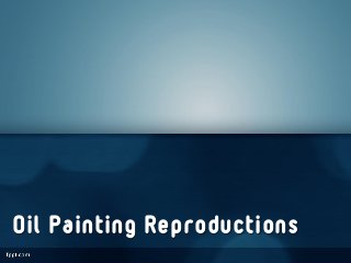 Oil Painting Reproductions
 