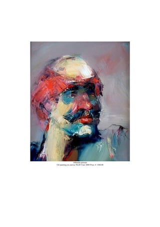 Albanian portrait
Oil painting on canvas 50x40 Year 2008 Price: € 1500.00
 