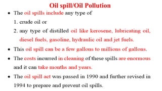 Oil spill/Oil Pollution
 