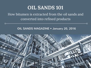 Oil Sands 101 | PPT
