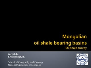 Jargal, L.
Erdenetsogt, B.
School of Geography and Geology
National University of Mongolia
 