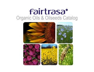 Organic Oils & Oilseeds Catalog
 
