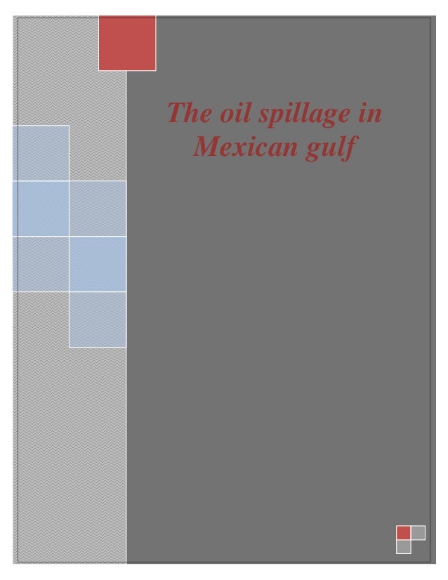 Oil spillage in mexican gulf essay sample