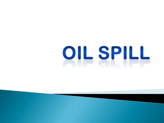 Oil spill ppt