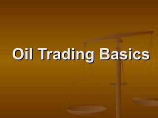 Oil Trading Basics 
