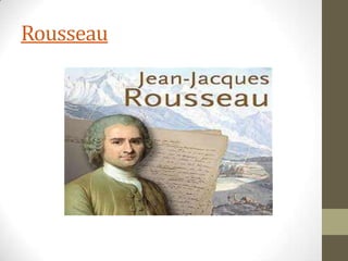 Rousseau
 