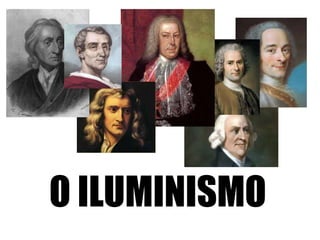 O ILUMINISMO
 