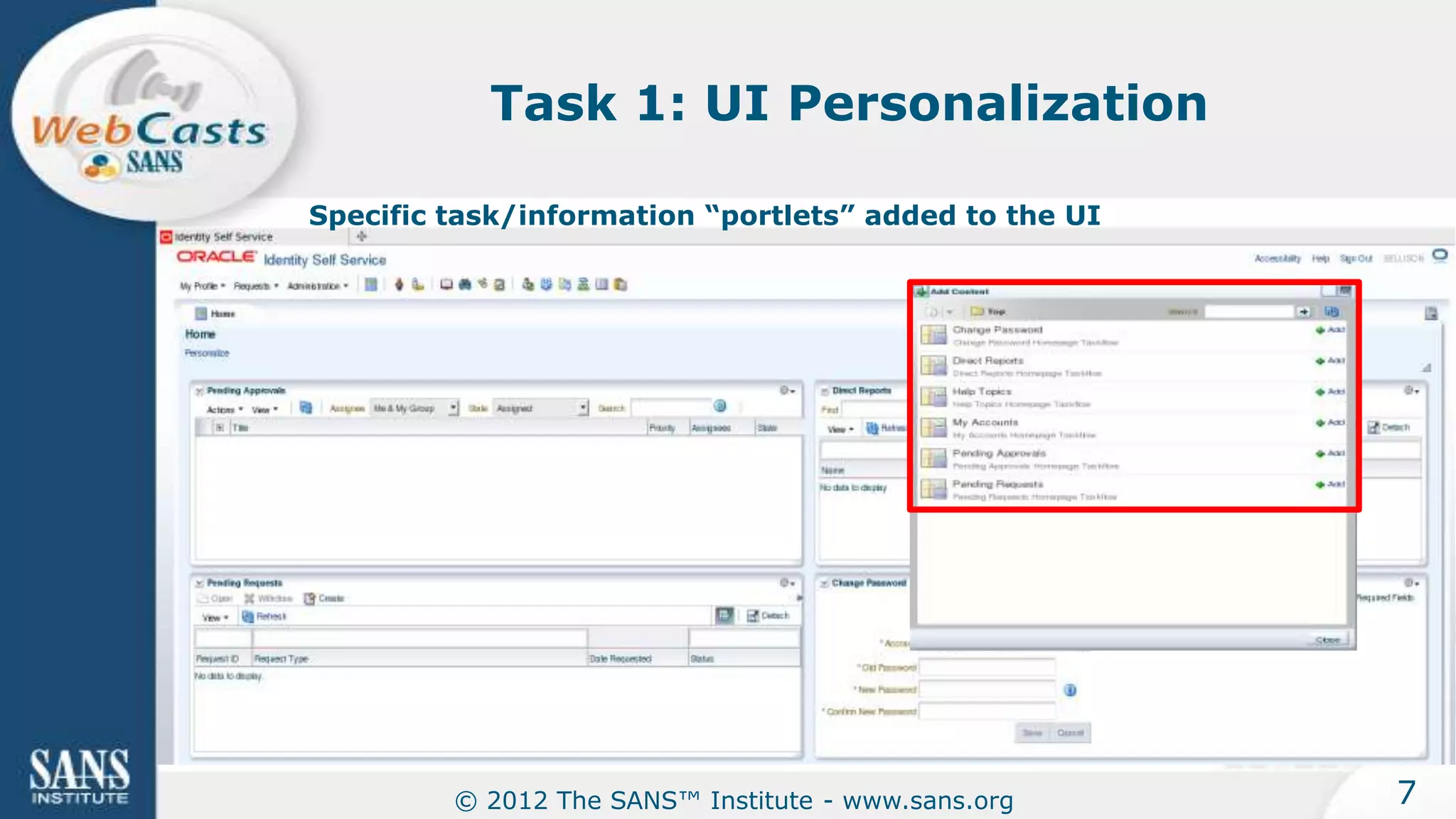 Task 1: UI Personalization

Specific task/information “portlets” added to the UI




         © 2012 The SANS™ Institute - www.sans.org     7
 