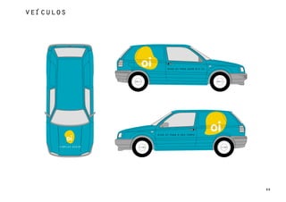 veículos




                            diga oi para quem diz oi




                      diga oi para o seu tempo




      simples assim




                                                       88
 