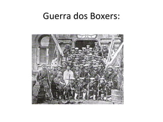 Guerra dos Boxers:
 