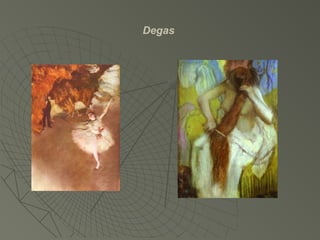 Degas
 
