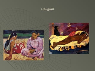 Gauguin
 