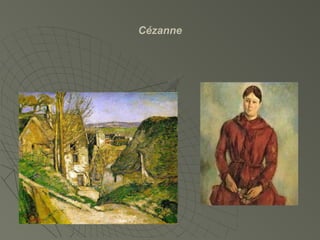 Cézanne
 
