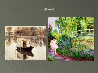 Monet
 