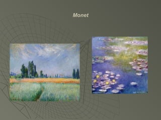Monet
 