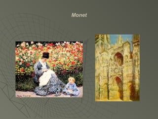 Monet
 