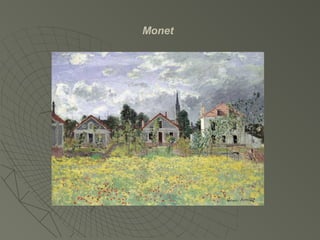 Monet
 
