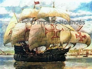 O Império Holandês 